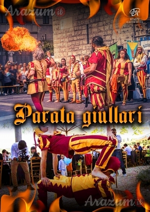 LA PARATA DEI GIULLARI - ACROBATI – ALLESTIMENTI VITA DA CAMPO - DANZE RINASCIMENTALI - BANCHI GIULLARI – SALTIIMBANCHI – MANGIA E SPUTA FUOCO