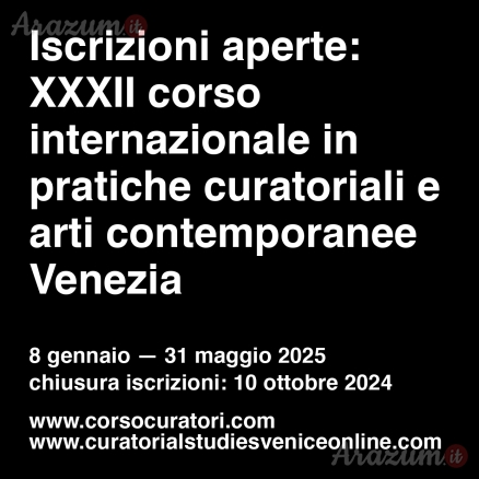 APERTE LE ISCRIZIONI AL 32° CORSO IN PRATICHE CURATORIALI E ARTI CONTEMPORANEE