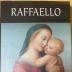 Raffaello. La pittura, i disegni