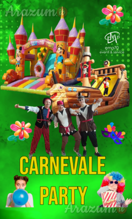 CARNEVALE PARTY – SIMPATICA - ANIMAZIONE PER TUTTA LA FAMIGLIA EMA 70 EVENTI – EVENTI DI PIAZZA – EVENTI PRIVATI – EVENTI AZIENDALI