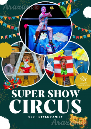 SUPER SHOW CIRCUS–SIMPATICA - ANIMAZIONE PER TUTTA LA FAMIGLIA EMA 70EVENTI – EVENTI DI PIAZZA – EVENTI PRIVATI – EVENTI AZIENDALI