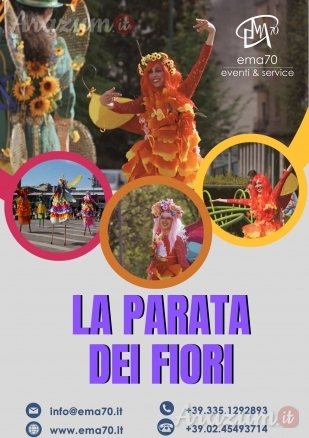 LA PARATA DEI FIORI MUSICAL - SFILATA SUI TRAMPOLI – COREOGRAFIE E DANZE - EMA 70 EVENTI - COSTUMI SCENICI UNICI IN ITALIA – EVENTI DI PIAZZA – EVENTI AZIENDALI – EVENTI PRIVATI – EVENTI PUBBLICI