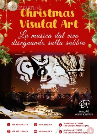 CHRISMAS VISUAL CONCERT  - ARTE E MUSICA UN CONNUBBIO PERFETTO DI GRANDE IMPATTO – CONCERTI DI NATALE  EVENTI DI PIAZZA EVENTI AZIENDALI EVENTI PRIVATI EVENTI PUBBLICI EVENTI PER LE FAMIGLIE