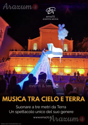 MUSICA TRA CIELO E TERRA – EVENTO UNICO IN ITALIA – COSTUMI SCENOGRAFICI - EVENTI DI PIAZZA – EVENTI AZIENDALI – EVENTI PRIVATI – EVENTI PUBBLICI