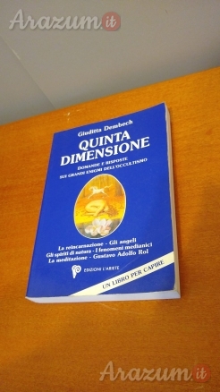 Quinta dimensione-Domande e risposte sui grandi enigmi dell’occultismo